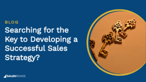 Cover: Searching for the Key to Developing a Successful Sales Strategy?