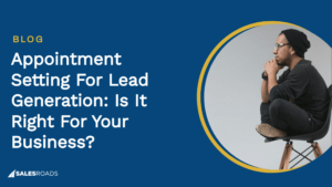 Cover: Appointment Setting For Lead Generation: Is It the Right Strategy For Your Business?