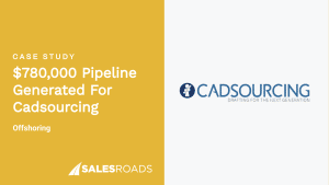 Case Study: $780,000 pipeline generated for Cadsourcing.