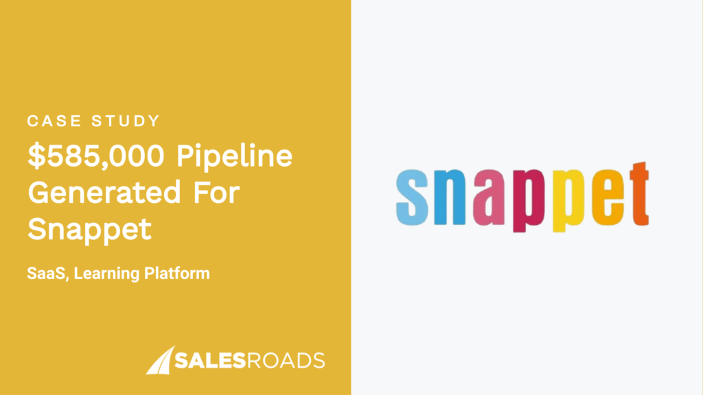 Case Study: $585,000 pipeline generated for Snappet.