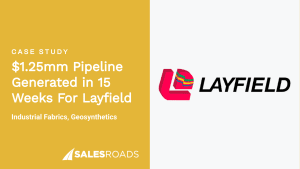 Case Study: $1.25mm pipeline generated in 15 weeks for Layfield.