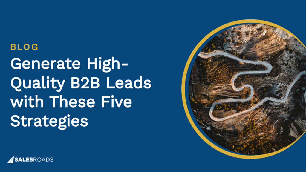 Cover Image: Generate High-Quality B2B Leads with These Five Strategies
