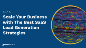 Cover Image: Scale Your Business with The Best SaaS Lead Generation Strategies