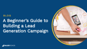 Cover: A Beginner’s Guide to Building a Lead Generation Campaign.