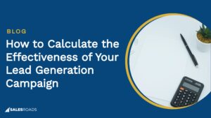 Cover: How to Calculate the Effectiveness of Your Lead Generation Campaign.