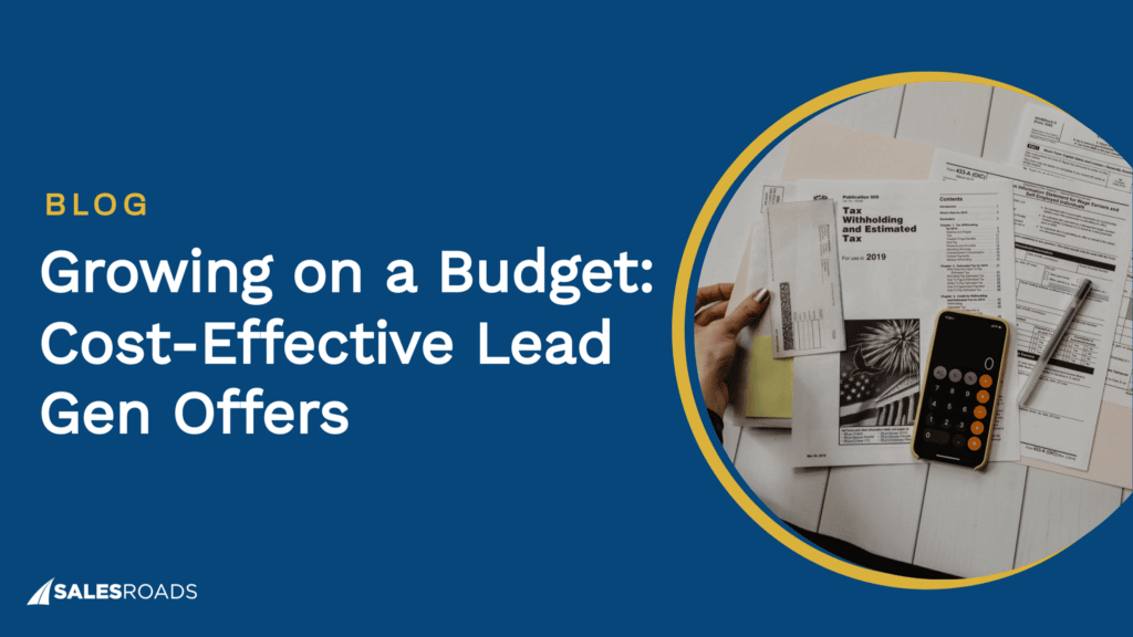 Cover: Growing on a Budget: Cost-Effective Lead Gen Offers.