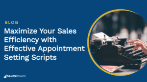 Cover Image: Maximize Your Sales Efficiency with Effective Appointment Setting Scripts