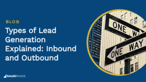 Cover: Types of Lead Generation Explained - Inbound and Outbound