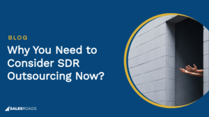 Cover Image: Why You Need to Consider SDR Outsourcing Now?