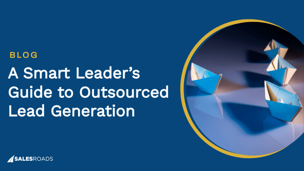Cover: A smart's leaders guide to outsourced lead generation.