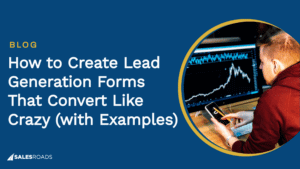 Cover: How to Create Lead Generation Forms That Convert Like Crazy.