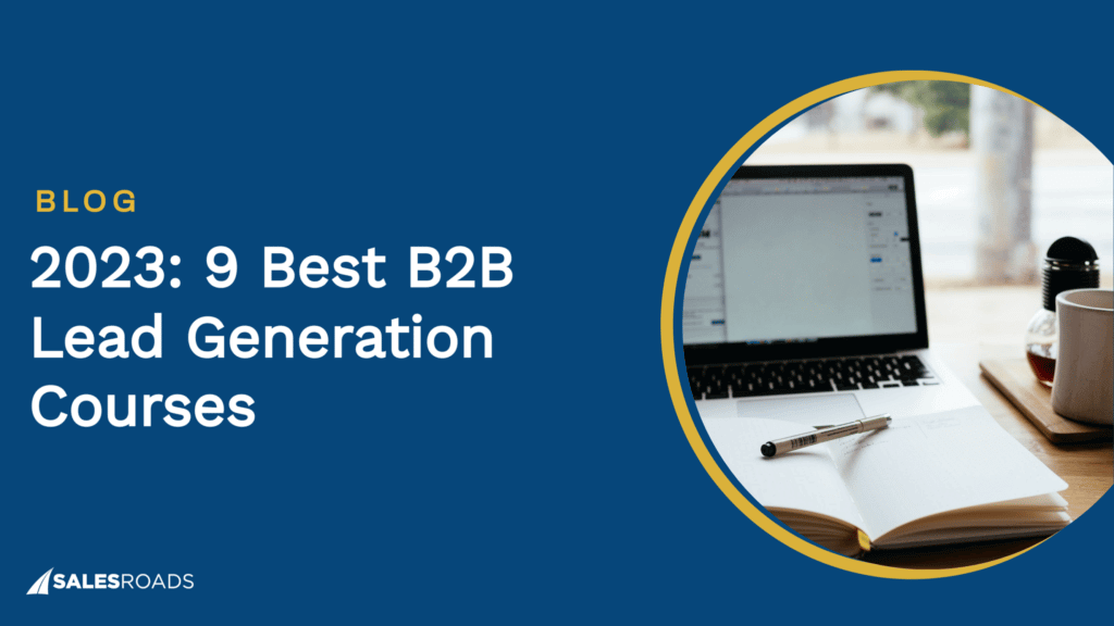 Cover: 2023: 9 Best B2B Lead Generation Courses.