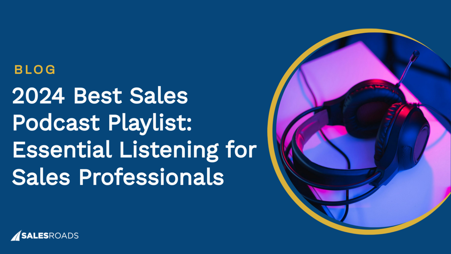 Cover Image: 2024 Best Sales Podcast Playlist: Essential Listening for Sales Professionals