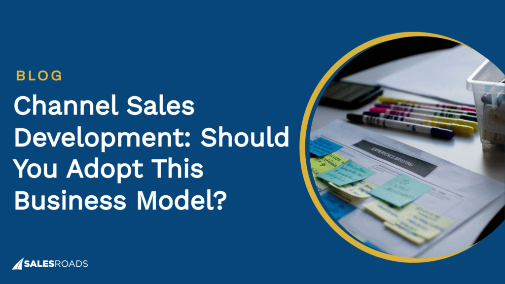 Cover: Channel Sales Development: Should You Adopt This Business Model?.