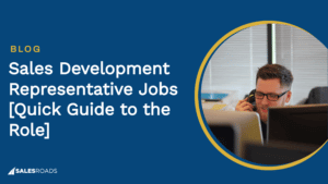 Cover: Sales Development Representative Jobs [Quick Guide to the Role]