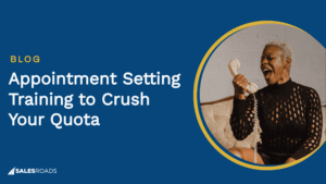 Cover: Appointment Setting Training to Crush Your Quota.
