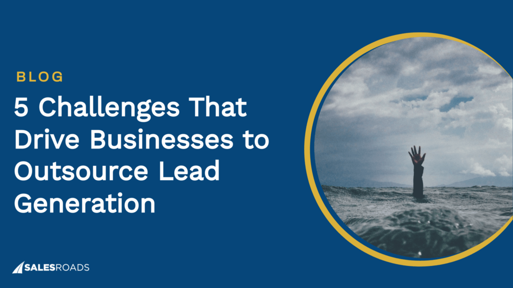 Cover image: 5 Challenges That Drive Businesses to Outsource Lead Generation