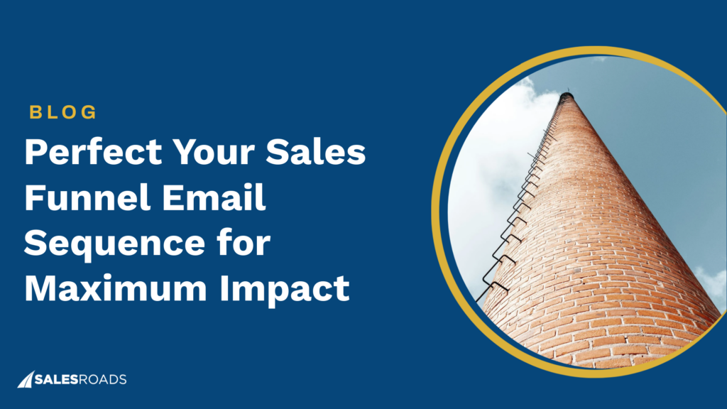 Perfect Your Sales Funnel Email Sequence for Maximum Impact