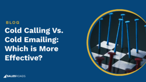 Cold Calling Vs. Cold Emailing: Which is More Effective?