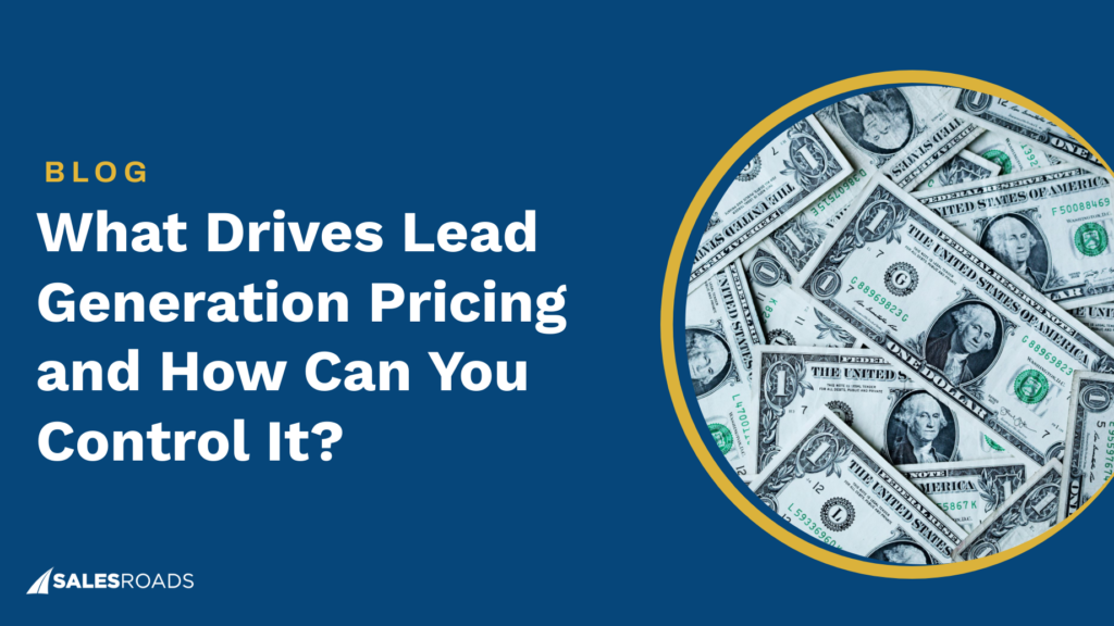 What Drives Lead Generation Pricing and How Can You Control It?