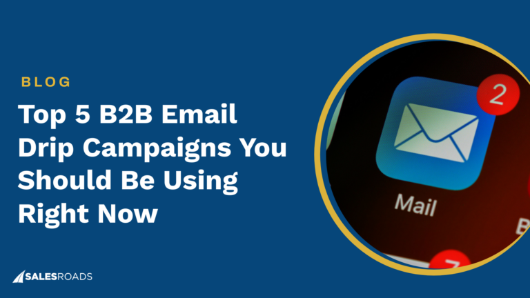 Top 5 B2B Email Drip Campaigns You Should Be Using Right Now