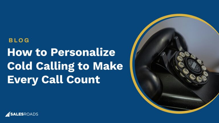 How to Personalize Cold Calling to Make Every Call Count