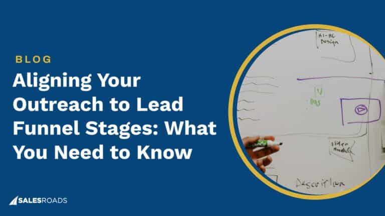 Aligning Your Outreach to Lead Funnel Stages: What You Need to Know