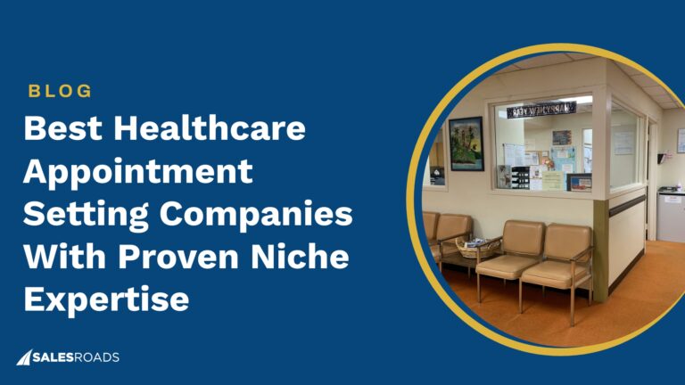Best Healthcare Appointment Setting Companies With Proven Niche Expertise