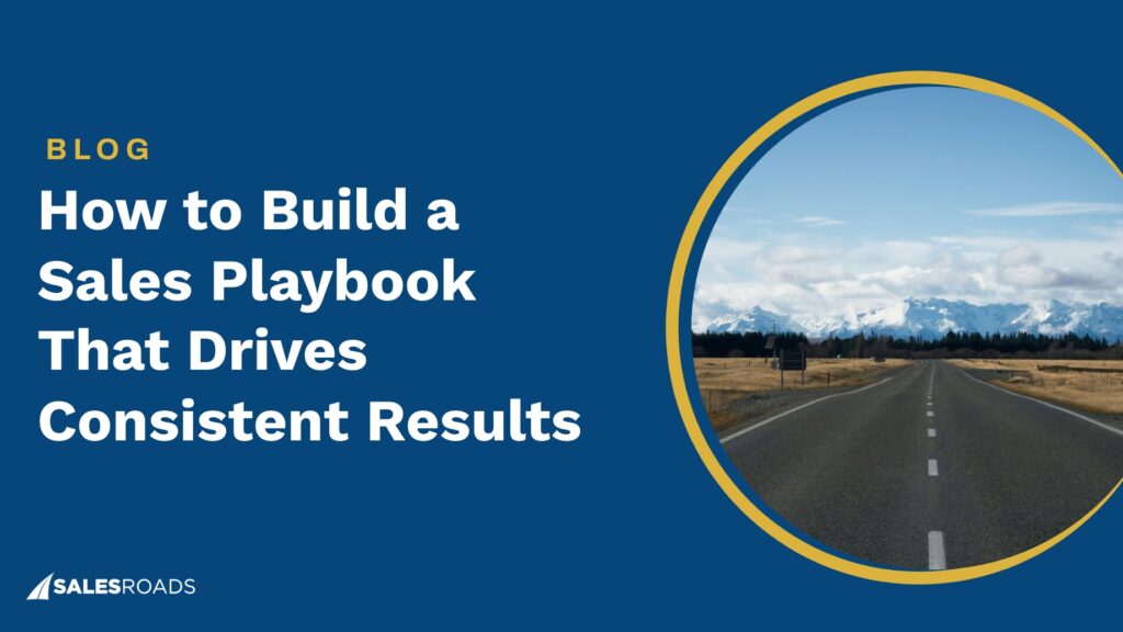 How to Build a Sales Playbook That Drives Consistent Results