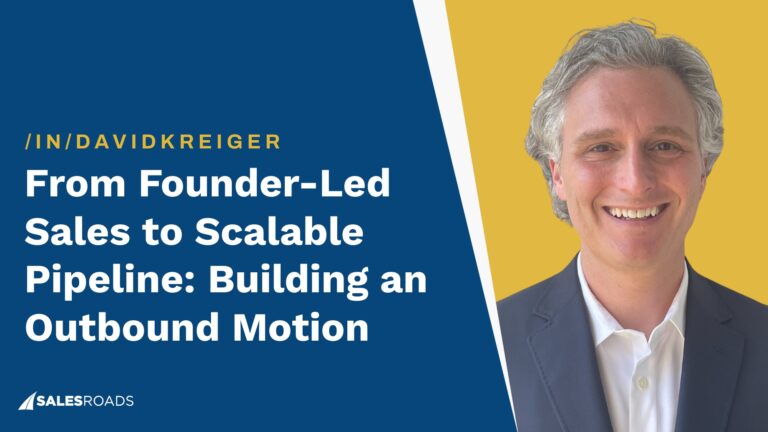 From Founder-Led Sales to Scalable Pipeline: Building an Outbound Motion
