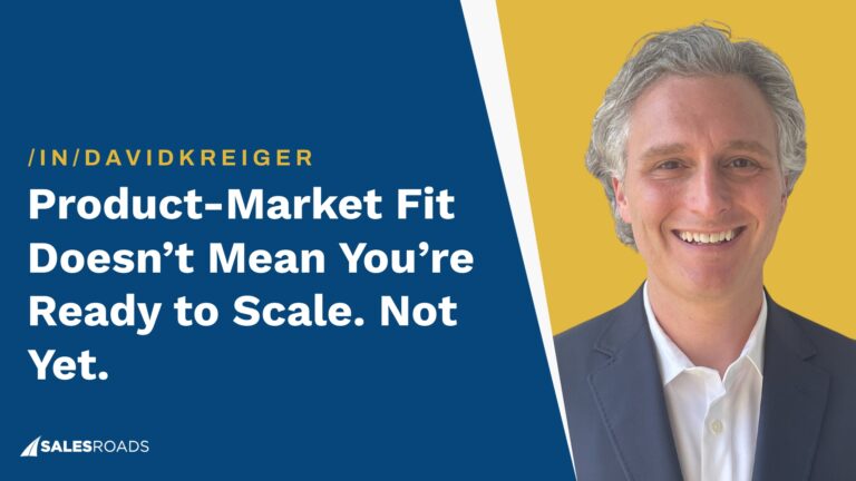 Product-Market Fit Doesn’t Mean You’re Ready to Scale. Not Yet.