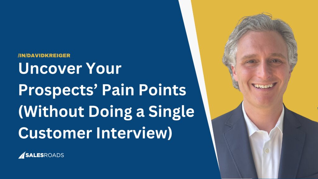 Uncover Your Prospects’ Pain Points (Without Doing a Single Customer Interview)