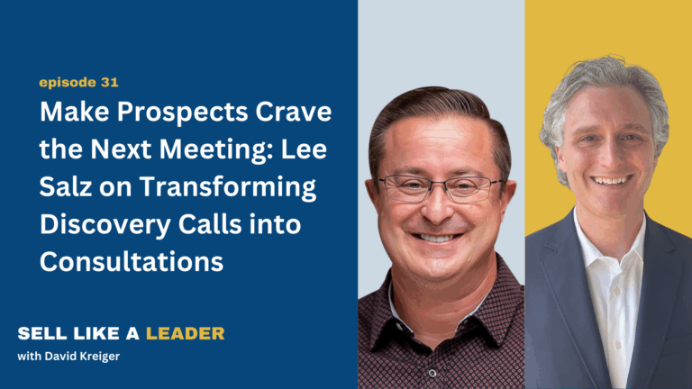 Make Prospects Crave the Next Meeting: Lee Salz on Transforming Discovery Calls into Consultations - E