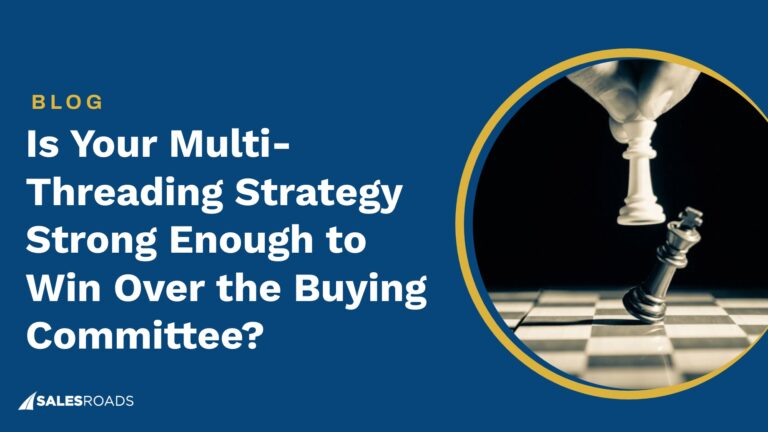 Is Your Multi-Threading Strategy Strong Enough to Win Over the Buying Committee?