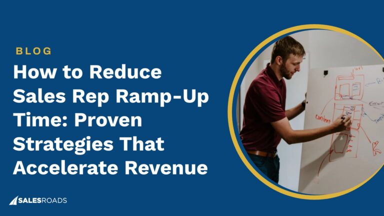 How to Reduce Sales Rep Ramp-Up Time: Proven Strategies That Accelerate Revenue