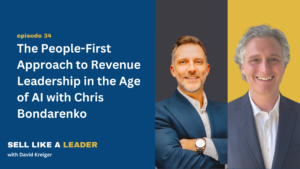 The People-First Approach to Revenue Leadership in the Age of AI with Chris Bondarenko