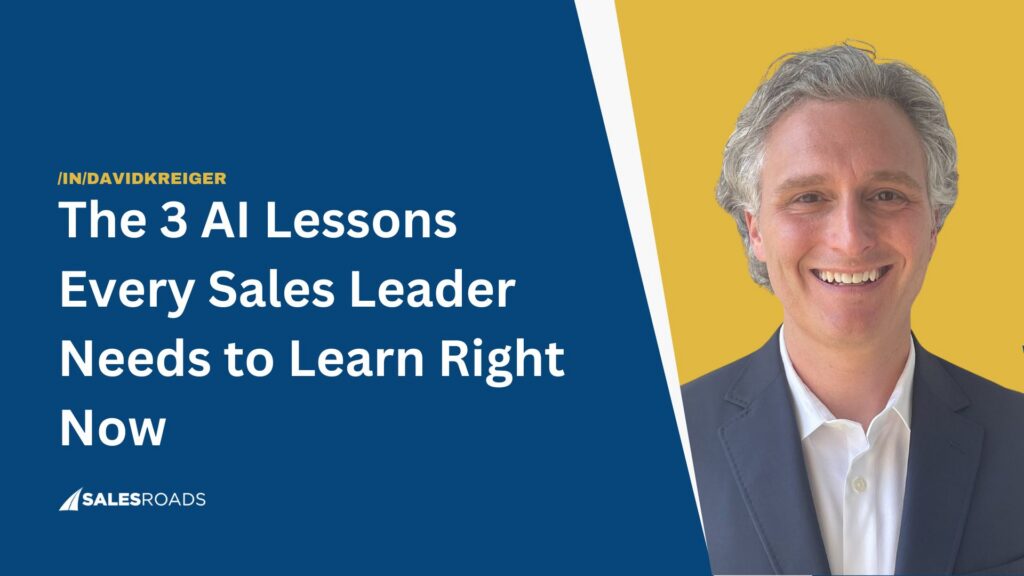 The 3 AI Lessons Every Sales Leader Needs to Learn Right Now