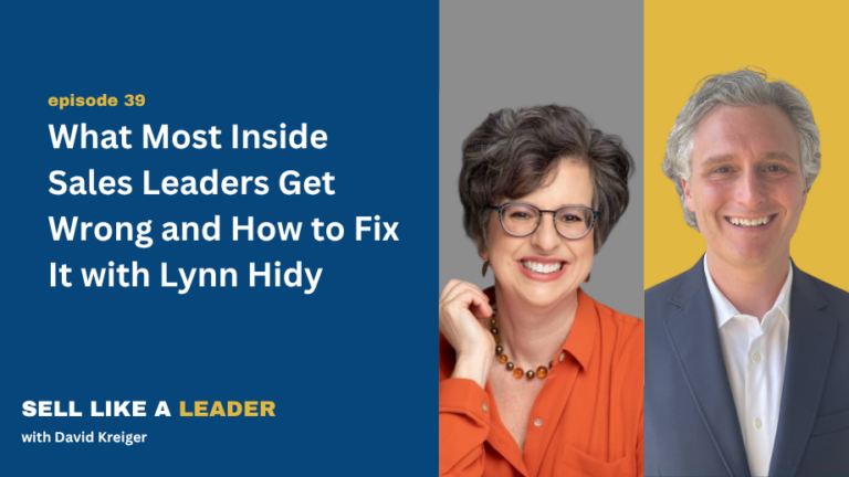 What Most Inside Sales Leaders Get Wrong and How to Fix It with Lynn Hidy
