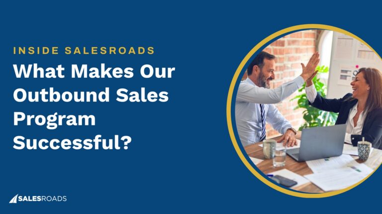 What Makes Our Outbound Sales Program Successful?
