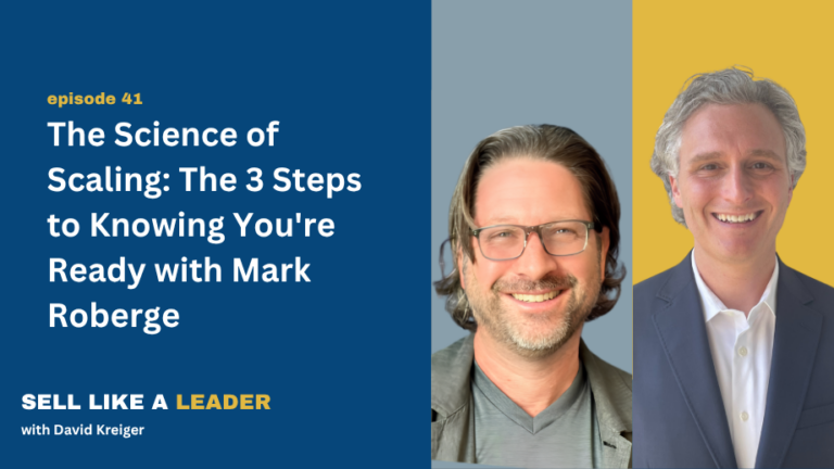 The Science of Scaling: The 3 Steps to Knowing You're Ready with Mark Roberge – Ep 41