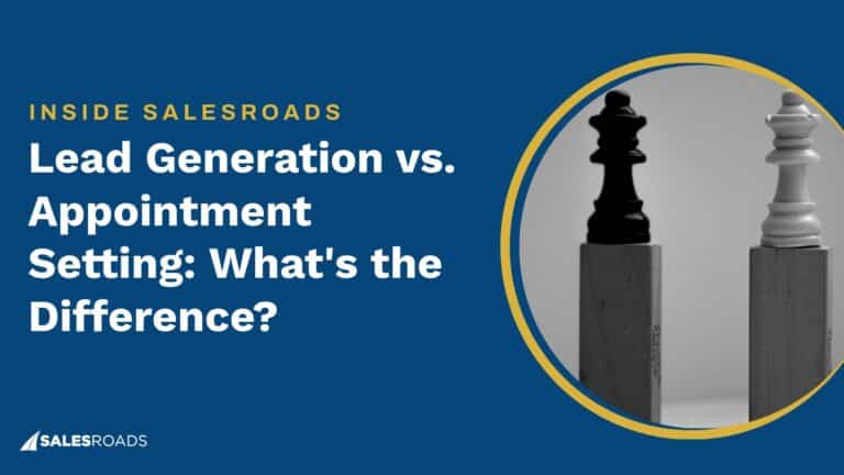Lead Generation vs. Appointment Setting: What's the Difference?