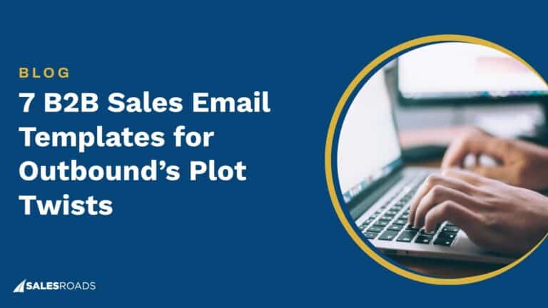 7 B2B Sales Email Templates for Outbound’s Plot Twists
