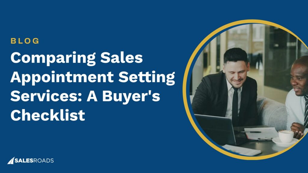 Comparing Sales Appointment Setting Services: A Buyer's Checklist