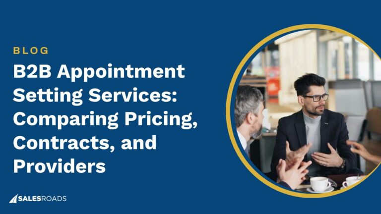 B2B Appointment Setting Services: Comparing Pricing, Contracts, and Providers